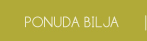 Ponuda bilja...